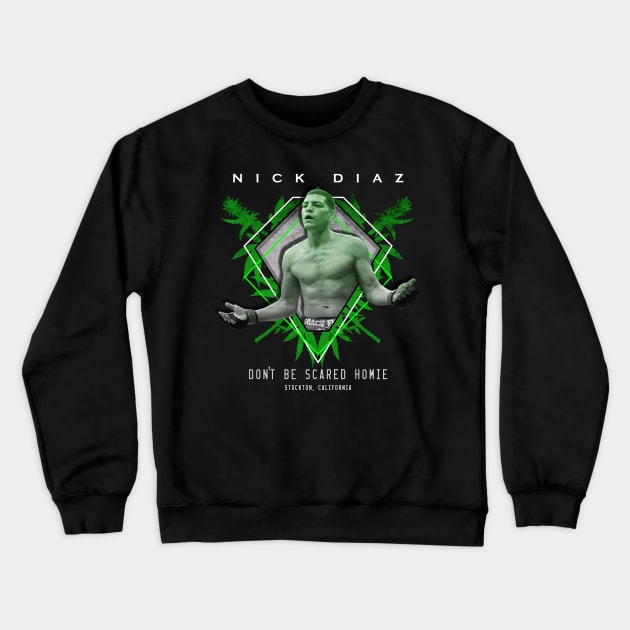 Nick Diaz Weed Crewneck Sweatshirt by SavageRootsMMA